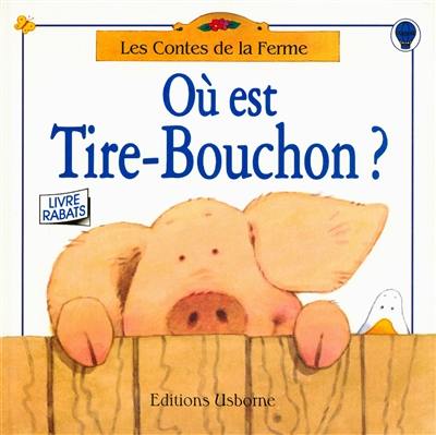 Où est Tire-Bouchon