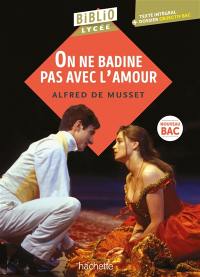 On ne badine pas avec l'amour : texte intégral : nouveau bac