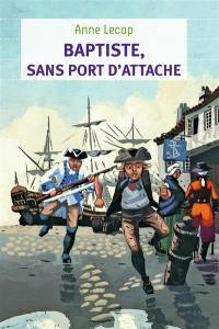 Baptiste, sans port d'attache