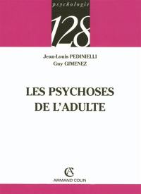 Les psychoses de l'adulte