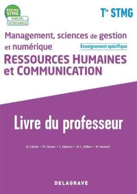 Management, sciences de gestion et numérique terminale STMG : ressources humaines et communication, enseignement spécifique : livre du professeur