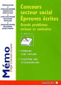 Concours secteur social : épreuves écrites : grands problèmes sociaux et sanitaires