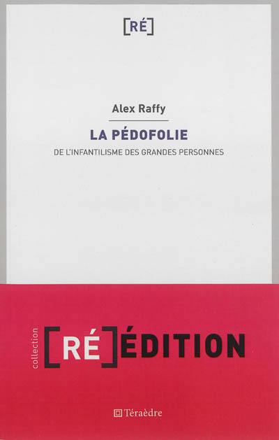 La pédofolie : de l'infantilisme des grandes personnes