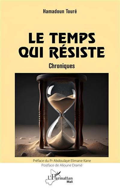 Le temps qui résiste : chroniques