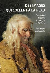 Des images qui collent à la peau : ethnotypes de Corse, de Bretagne et d'ailleurs