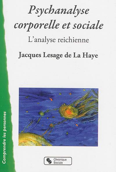 Psychanalyse corporelle et sociale : l'analyse reichienne