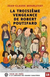 La troisième vengeance de Robert Poutifard