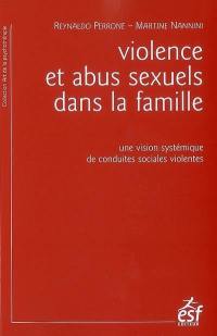 Violence et abus sexuels dans la famille : une vision systémique de conduites sociales violentes