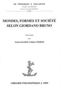 Mondes, formes et société selon Giordano Bruno