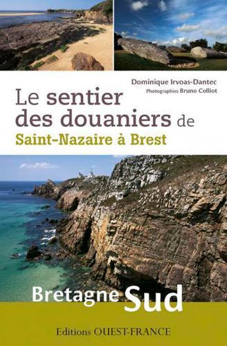 Le sentier des douaniers de Saint-Nazaire à Brest en Bretagne Sud