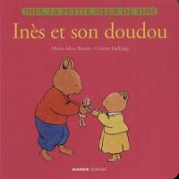 Inès, la petite soeur de Tom. Vol. 1. Inès et son doudou