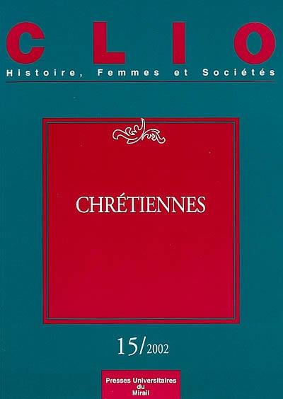 Clio : femmes, genre, histoire, n° 15. Chrétiennes