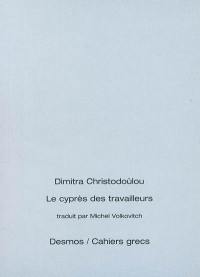 Le cyprès des travailleurs : poèmes 1974-1997