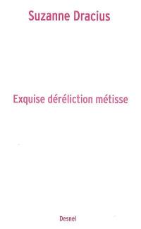 Exquise déréliction métisse