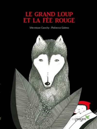 Le grand loup et la fée rouge