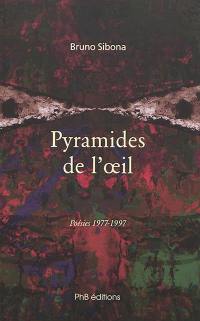 Pyramides de l'oeil : poésies, 1977-1997