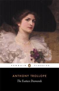 Anthony Trollope The Eustace Diamonds (Penguin Classics)