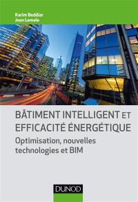 Bâtiment intelligent et efficacité énergétique : optimisation, nouvelles technologies et BIM