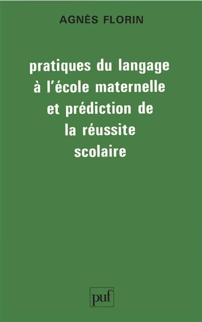 Pratiques du langage à l'école maternelle et prédiction de la réussite scolaire