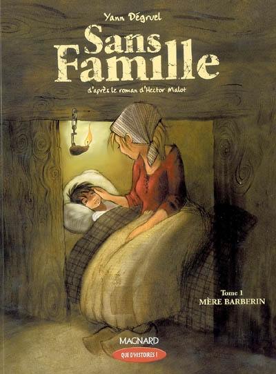 Sans famille. Vol. 1. Mère Barberin : CE1