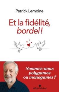 Et la fidélité, bordel !