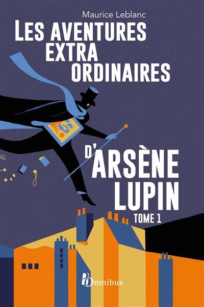 Les aventures extraordinaires d'Arsène Lupin. Vol. 1