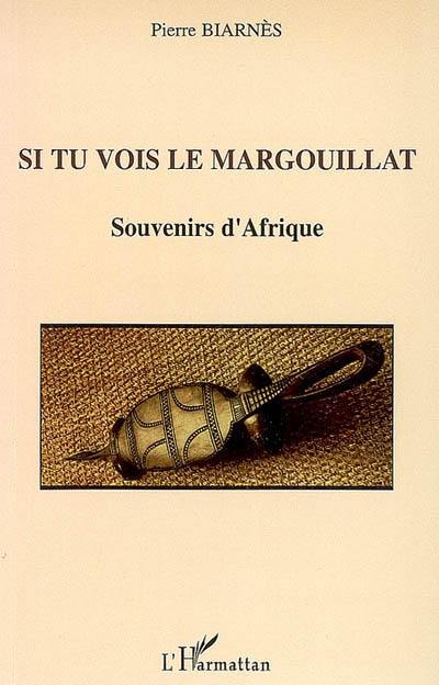 Si tu vois le margouillat : souvenirs d'Afrique