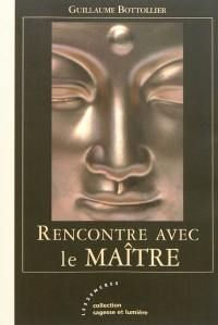 Rencontre avec le Maître