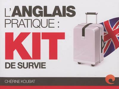 L'anglais pratique : kit de survie