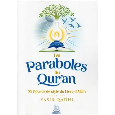 Les paraboles du Qur'an : 28 figures de style du livre d'Allâh