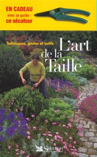 L'art de la taille : techniques, gestes, outils