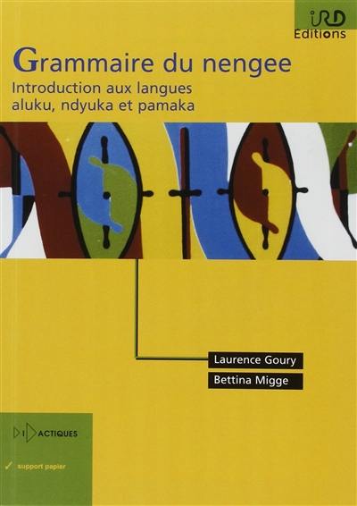 Grammaire du nengee : introduction aux langues aluku, ndyuka et pamaka