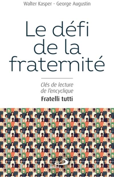 Le défi de la fraternité : clés de lecture de l'encyclique Fratelli tutti