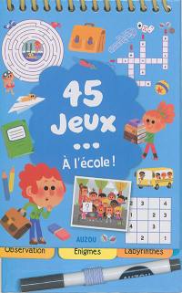 45 jeux... à l'école !