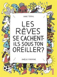 Les rêves se cachent-ils sous ton oreiller ?