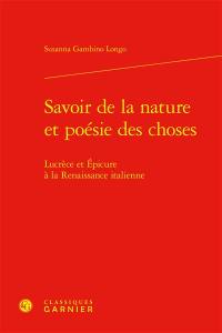 Savoir de la nature et poésie des choses : Lucrèce et Epicure à la Renaissance italienne