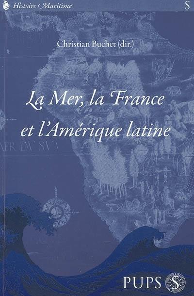 La mer, la France et l'Amérique latine