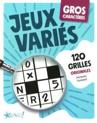 Gros caractères – Jeux variés : 120 grilles originales