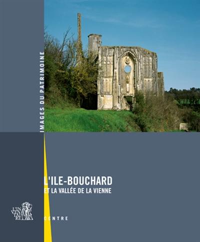 L'Ile-Bouchard et la vallée de la Vienne