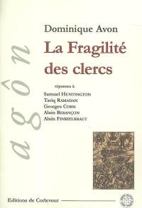 La fragilité des clercs : disputatio