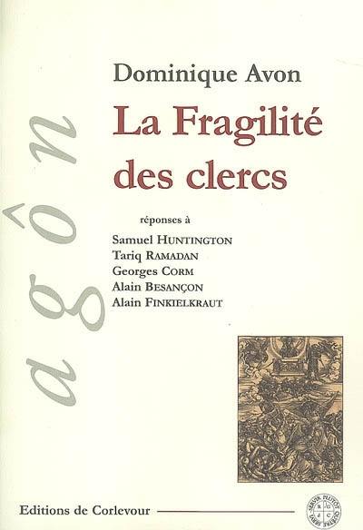 La fragilité des clercs : disputatio