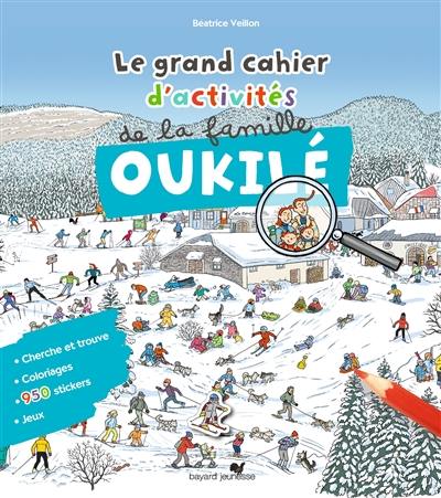 Le grand cahier d'activités de la famille Oukilé : hiver