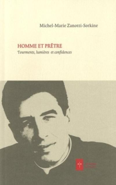 Homme et prêtre : tourments, lumières et confidences : entretien avec Jean-Robert Cain