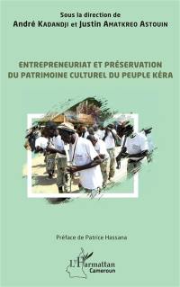 Entrepreneuriat et préservation du patrimoine culturel du peuple kéra