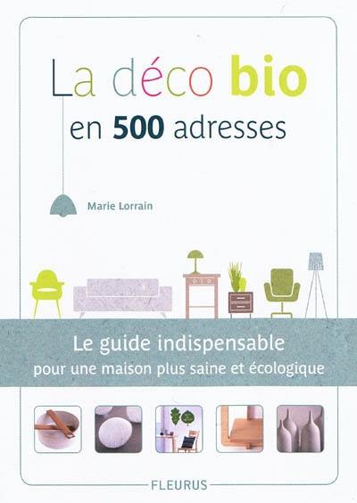 La déco bio en 500 adresses