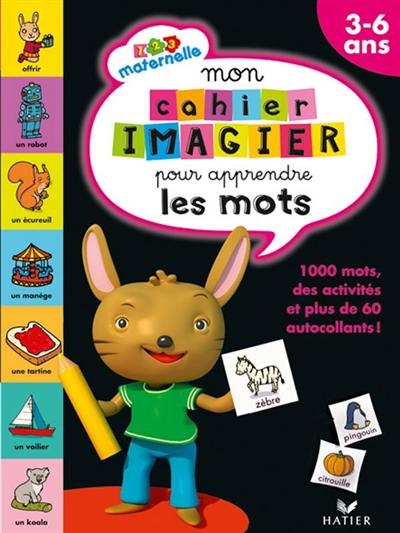 Mon cahier imagier pour apprendre les mots, 3-6 ans