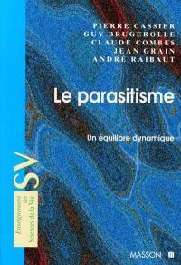 Le parasitisme : un équilibre dynamique