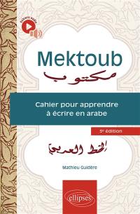 Mektoub : cahier pour apprendre à écrire en arabe