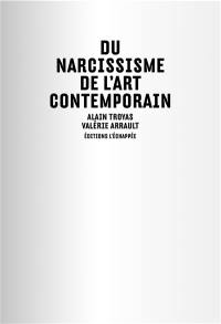 Du narcissisme de l'art contemporain