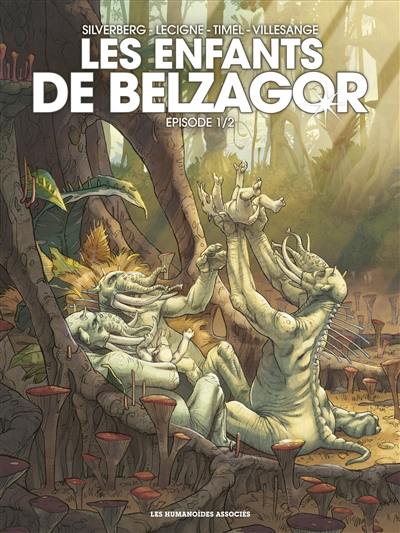 Les enfants de Belzagor. Vol. 1